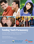 Pictured: Cover of Funding Youth Permanency: A County Guide to Funding Child-Centered Specialized Permanency Services for Youth in Foster Care